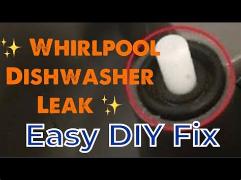 Whirlpool DISHWASHER LEAK — QUICK FIX